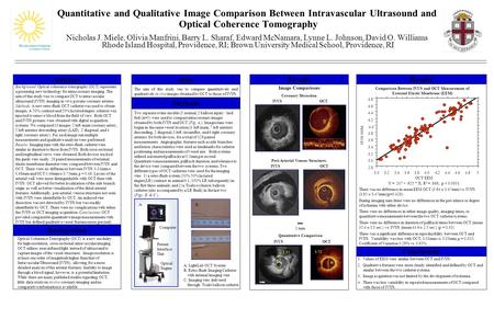Quantitative and Qualitative Image Comparison Between Intravascular Ultrasound and Optical Coherence Tomography Nicholas J. Miele, Olivia Manfrini, Barry.