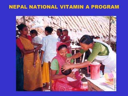 NEPAL NATIONAL VITAMIN A PROGRAM