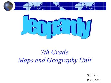 7th Grade Maps and Geography Unit