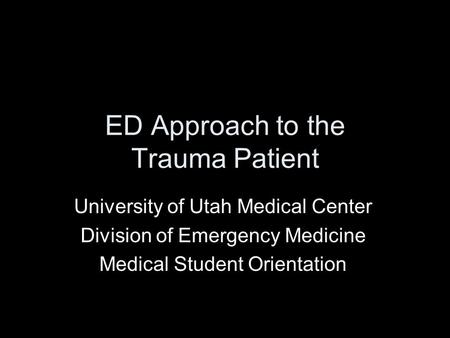 ED Approach to the Trauma Patient