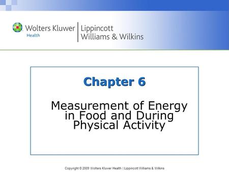 Measurement of Energy in Food and During Physical Activity