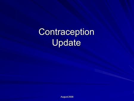 Contraception Update August 2008.