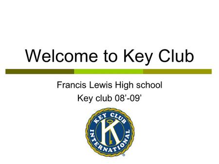Francis Lewis High school Key club 08’-09’