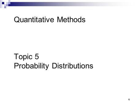 Quantitative Methods Topic 5 Probability Distributions