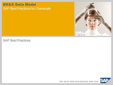EH&S Data Model SAP Best Practices for Chemicals