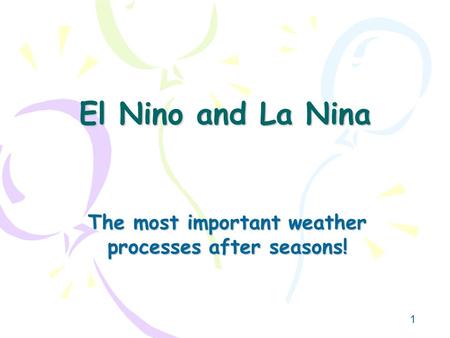 The most important weather processes after seasons!