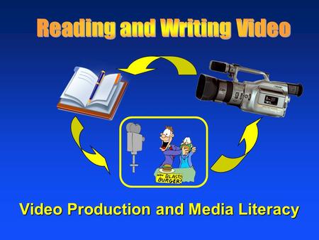 Video Production and Media Literacy