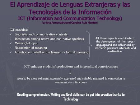 El Aprendizaje de Lenguas Extranjeras y las Tecnologías de la Información ICT (Information and Communication Technology) by Ana Armendáriz and Carolina.