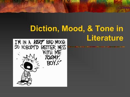 Diction, Mood, & Tone in Literature