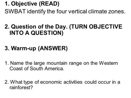 SWBAT identify the four vertical climate zones.