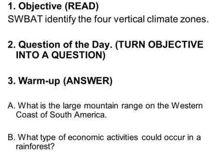 SWBAT identify the four vertical climate zones.