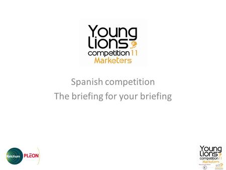 Spanish competition The briefing for your briefing.