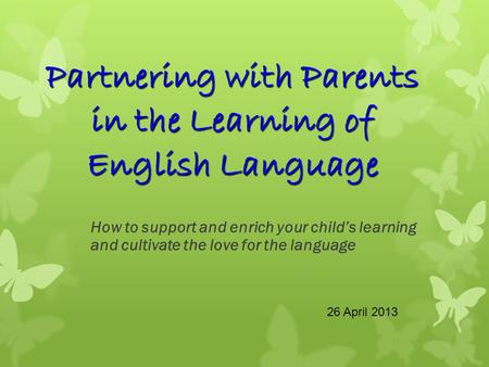 Partnering with Parents in the Learning of English Language
