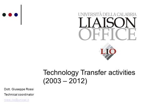 Technology Transfer activities (2003 – 2012)
