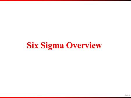 Six Sigma Overview.