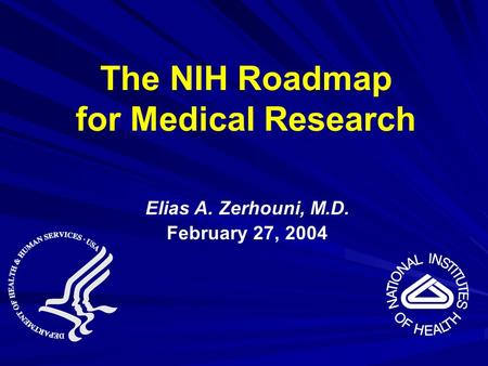 The NIH Roadmap for Medical Research