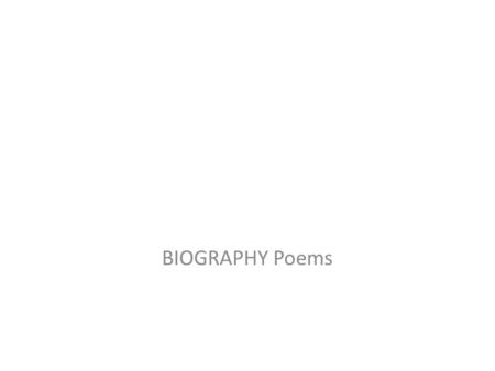 BIOGRAPHY Poems.