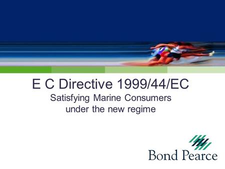 E C Directive 1999/44/EC Satisfying Marine Consumers under the new regime.