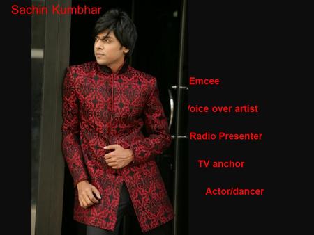 Sachin Sachin Kumbhar Emcee Voice over artist Radio Presenter C