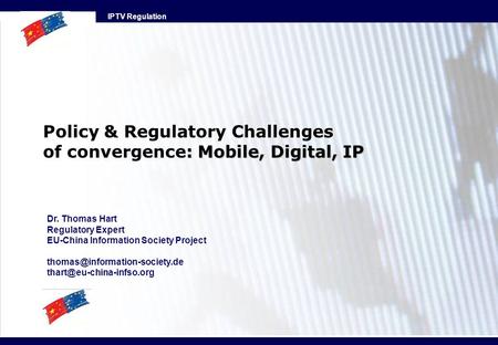 Policy & Regulatory Challenges of convergence: Mobile, Digital, IP