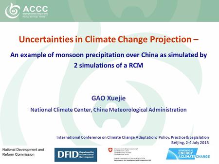 Uncertainties in Climate Change Projection – An example of monsoon precipitation over China as simulated by 2 simulations of a RCM GAO Xuejie National.