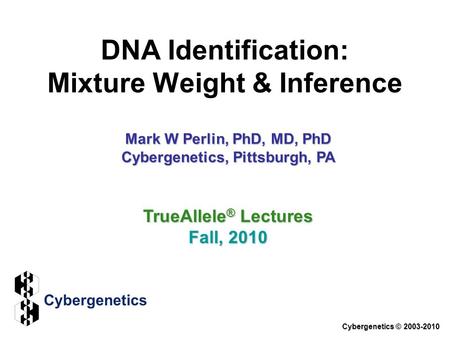 DNA Identification: Mixture Weight & Inference