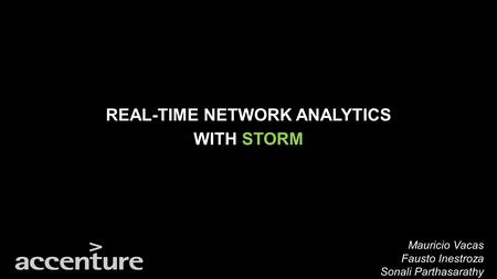 REAL-TIME NETWORK ANALYTICS WITH STORM