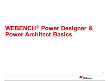 WEBENCH® Power Designer & Power Architect Basics