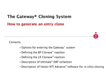 The Gateway® Cloning System