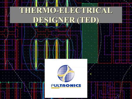 Votre logo ici THERMO-ELECTRICAL DESIGNER (TED). INITIALIZATION TED - INITIALIZATION.