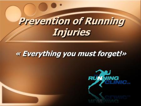 Prevention of Running Injuries « Everything you must forget!»