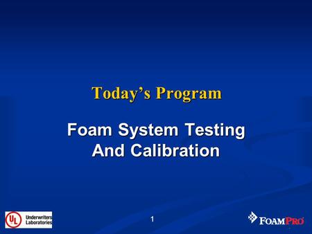 Foam System Testing And Calibration