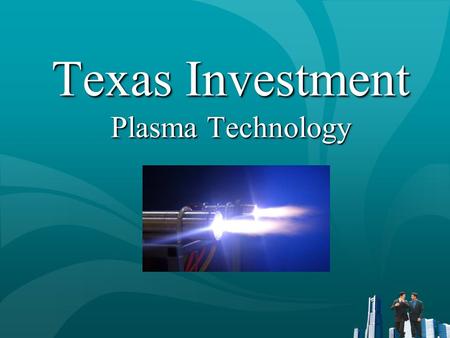 Texas Investment Plasma Technology