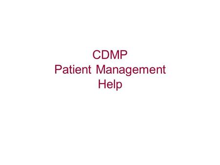 CDMP Patient Management Help