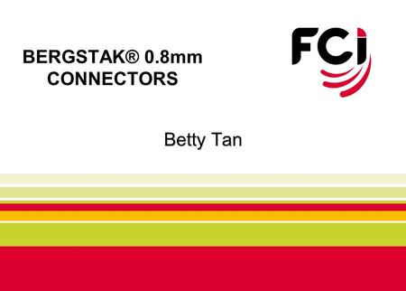 BERGSTAK® 0.8mm CONNECTORS