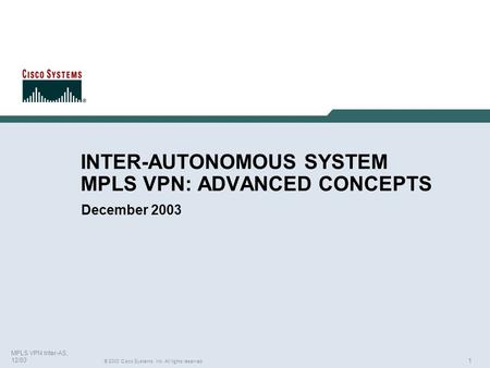 INTER-AUTONOMOUS SYSTEM MPLS VPN: ADVANCED CONCEPTS