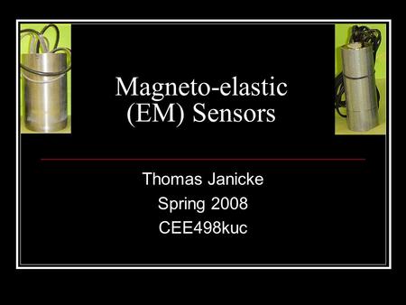 Magneto-elastic (EM) Sensors
