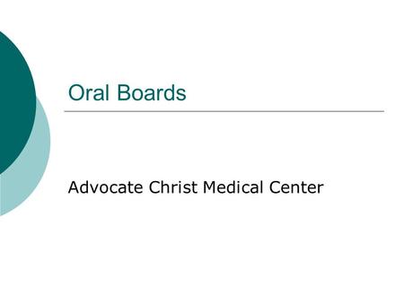 Oral Boards Advocate Christ Medical Center. Case 1 CC: HR: BP: RR: