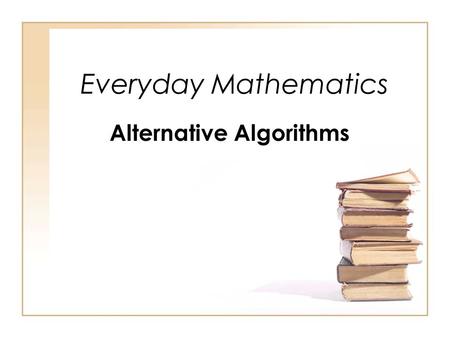 Alternative Algorithms