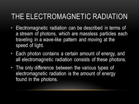 The Electromagnetic Radiation