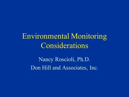 Environmental Monitoring Considerations