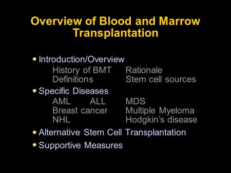 Overview of Blood and Marrow Transplantation