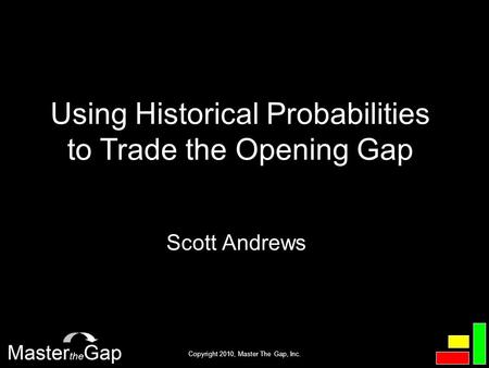 Using Historical Probabilities to Trade the Opening Gap