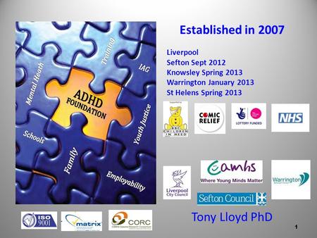 Established in 2007 Tony Lloyd PhD Liverpool Sefton Sept 2012