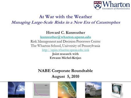 At War with the Weather Managing Large-Scale Risks in a New Era of Catastrophes Howard C. Kunreuther Risk Management and Decision.