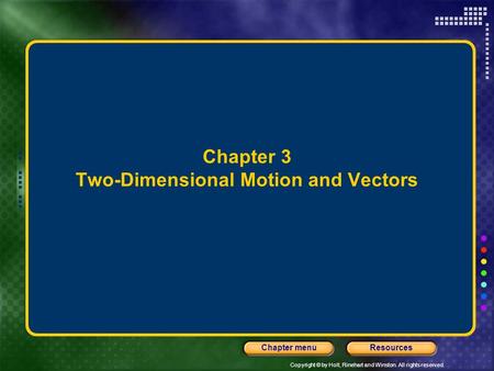 Chapter 3 Two-Dimensional Motion and Vectors