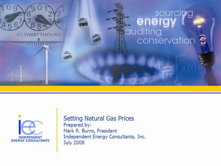 Setting Natural Gas Prices Prepared by: Mark R