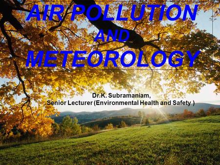 AIR POLLUTION AND METEOROLOGY