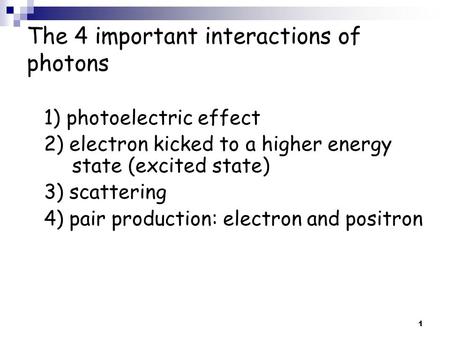 The 4 important interactions of photons
