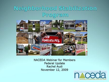 NACEDA Webinar for Members Federal Update Rachel Audi November 12, 2009.